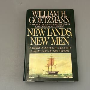 New Lands, New Men by William H. Goetzmann - 1986 Hardcover Book